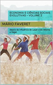 Baixar Economia e ci&ecirc;ncias sociais evolutivas – volume 2: depois da influ&ecirc;ncia de Lacan e do retorno a Hegel pdf, epub, eBook