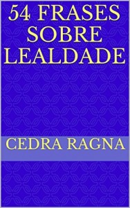 Baixar 54 Frases sobre Lealdade pdf, epub, eBook