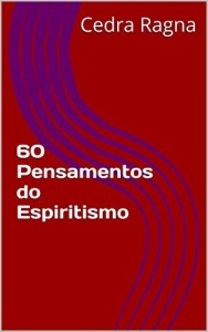 Baixar 60 Pensamentos do Espiritismo pdf, epub, eBook