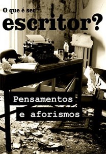 Baixar O que é ser escritor?: Pensamentos e aforismos pdf, epub, eBook