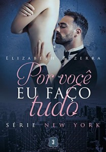 Baixar Por você eu faço tudo (Série New York Livro 3) pdf, epub, eBook