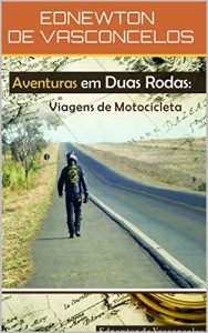 Baixar Aventuras em Duas Rodas: Viagens de Motocicleta pdf, epub, eBook