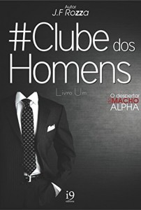 Baixar Clube dos Homens: O Despertar do Fator Alpha pdf, epub, eBook