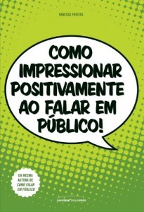 Baixar Como impressionar positivamente ao falar em p&uacute;blico pdf, epub, eBook