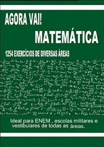 Baixar Agora Vai! Matemática: 1254 exercicios para vestibulares e ENEM pdf, epub, eBook