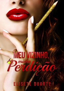 Baixar Meu Vizinho, Minha Perdi&ccedil;&atilde;o pdf, epub, eBook