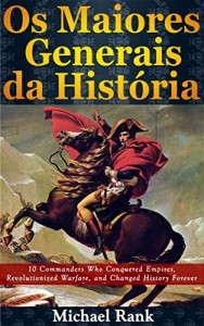 Baixar Os Maiores Generais da História pdf, epub, eBook