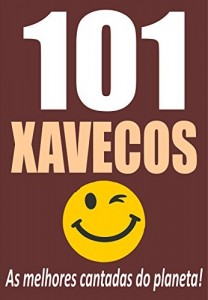 Baixar 101 XAVECOS: As melhores cantadas do planeta! pdf, epub, eBook