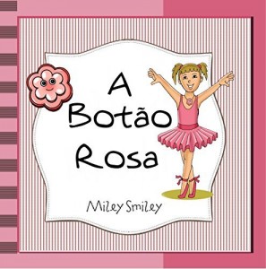 Baixar Livros para crian&ccedil;as de 3-7 anos: "A Bot&atilde;o Rosa" (hist&oacute;ria de ninar para crian&ccedil;as) pdf, epub, eBook