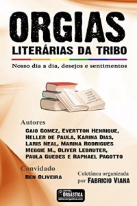 Baixar Orgias Literárias da Tribo – Coletânea LGBT: Nosso dia a dia, desejos e sentimentos pdf, epub, eBook