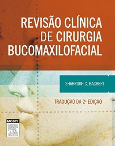 Baixar Revis&atilde;o Clinica de Cirurgia Bucomaxilofacial pdf, epub, eBook