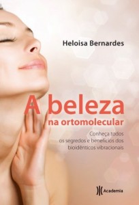 Baixar A beleza na ortomolecular: Conheça todos os segredos e benefícios dos bioidênticos vibracionais pdf, epub, eBook