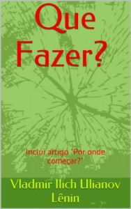 Baixar Que Fazer? (Inclui "Por onde come&ccedil;ar?") pdf, epub, eBook