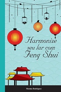 Baixar Harmonize seu lar com Feng Shui pdf, epub, eBook
