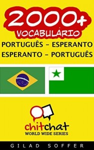 Baixar 2000+ Português – Esperanto Esperanto – Português Vocabulário (ChitChat WorldWide) pdf, epub, eBook
