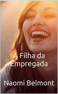 Baixar A Filha da Empregada pdf, epub, eBook