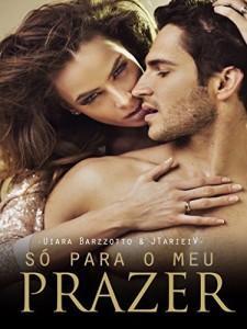 Baixar S&oacute; Para o Meu Prazer pdf, epub, eBook