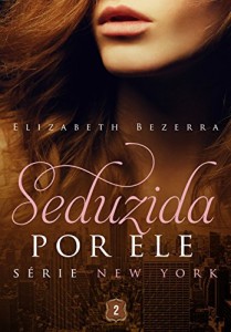 Baixar Seduzida Por Ele (Série New York Livro 2) pdf, epub, eBook