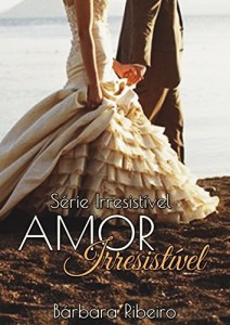 Baixar Amor Irresist&iacute;vel: S&eacute;rie Irresist&iacute;vel Volume 02 pdf, epub, eBook