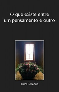 Baixar O que existe entre um pensamento e outro pdf, epub, eBook