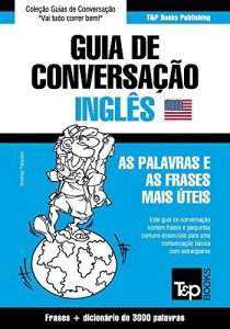 Baixar Guia de Conversa&ccedil;&atilde;o Portugu&ecirc;s-Ingl&ecirc;s e vocabul&aacute;rio tem&aacute;tico 3000 palavras pdf, epub, eBook