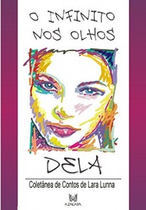 Baixar O INFINITO NOS OLHOS DELA: Seleção de Contos de Lara Lunna pdf, epub, eBook