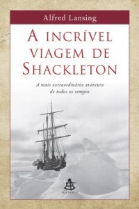 Baixar A incr&iacute;vel viagem de Shackleton: A mais extraordin&aacute;ria aventura de todos os tempos pdf, epub, eBook