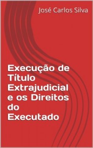 Baixar Execu&ccedil;&atilde;o de T&iacute;tulo Extrajudicial e os Direitos do Executado pdf, epub, eBook