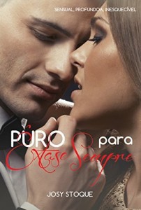 Baixar Puro Êxtase para Sempre: Sensual, Profundo, Inesquecível (Trilogia Puro Êxtase Livro 3) pdf, epub, eBook