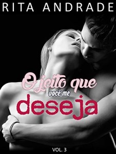 Baixar O jeito que você me deseja (Vol.3) (Irmãos Duarte) pdf, epub, eBook