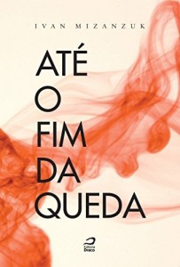 Baixar Até o fim da queda pdf, epub, eBook