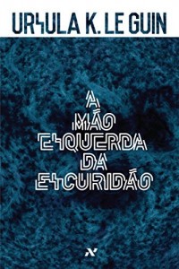 Baixar A Mão Esquerda da Escuridão pdf, epub, eBook
