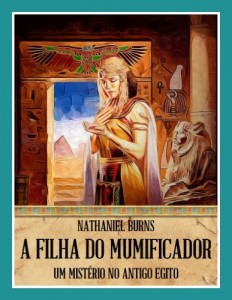 Baixar A Filha Do Mumificador pdf, epub, eBook