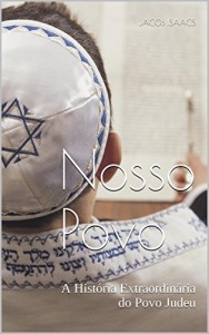 Baixar Nosso Povo: A História Extraordinária do Povo Judeu pdf, epub, eBook