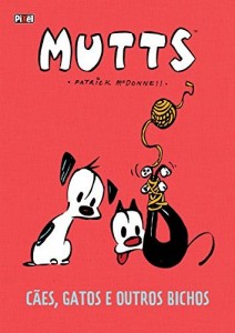 Baixar Mutts: C&atilde;es, Gatos e Outros Bichos pdf, epub, eBook