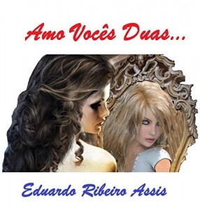 Baixar AMO VOCÊS DUAS… pdf, epub, eBook