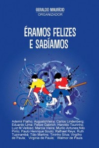 Baixar &Eacute;ramos Felizes e Sab&iacute;amos pdf, epub, eBook
