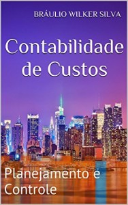 Baixar Contabilidade de Custos: Planejamento e Controle pdf, epub, eBook