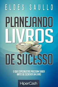 Baixar Planejando Livros de Sucesso: O que especialistas precisam saber antes de escrever um livro (Marketing Digital Hipercash) pdf, epub, eBook