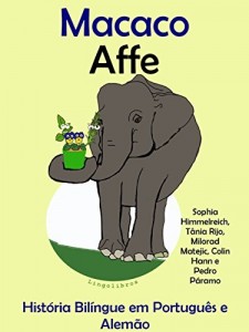Baixar Hist&oacute;ria Bil&iacute;ngue em Portugu&ecirc;s e Alem&atilde;o: Macaco – Affe (S&eacute;rie "Aprender alem&atilde;o" Livro 3) pdf, epub, eBook
