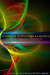 Baixar MANUAL DE ACUPUNTURA NA PR&Aacute;TICA: avalia&ccedil;&atilde;o, diagn&oacute;stico e tratamento pdf, epub, eBook