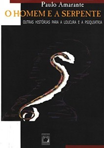 Baixar O homem e a serpente: outras histórias para a loucura e a psiquiatria pdf, epub, eBook