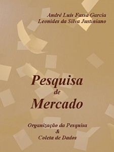 Baixar Pesquisa de Mercado: Organiza&ccedil;&atilde;o da Pesquisa & Coleta de Dados pdf, epub, eBook