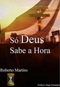 Baixar S&Oacute; DEUS SABE A HORA pdf, epub, eBook