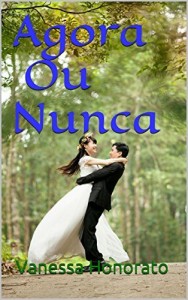 Baixar Agora Ou Nunca pdf, epub, eBook