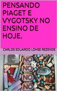 Baixar PENSANDO PIAGET E VYGOTSKY NO ENSINO DE HOJE. pdf, epub, eBook