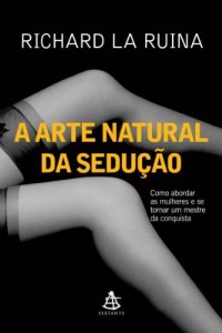 Baixar A arte natural da sedução pdf, epub, eBook