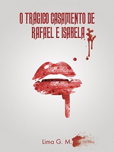 Baixar O Tr&aacute;gico Casamento de Rafael e Isabela pdf, epub, eBook