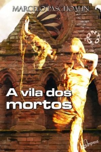 Baixar A vila dos mortos pdf, epub, eBook