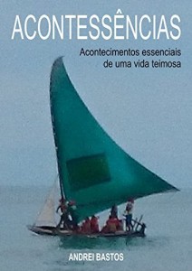 Baixar Acontess&ecirc;ncias: Acontecimentos essenciais de uma vida teimosa pdf, epub, eBook